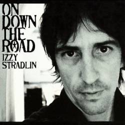 Izzy Stradlin : On Down the Road